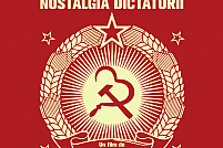Filmul documentar “Nostalgia Dictaturii” va avea premiera duminică, 26 ianuarie, la Cinema Eforie din București