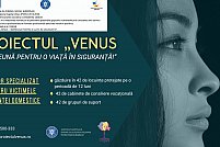”VENUS - Împreună pentru o viață în siguranță!”  - Proiect destinat femeilor care sunt victimele violenței domestice